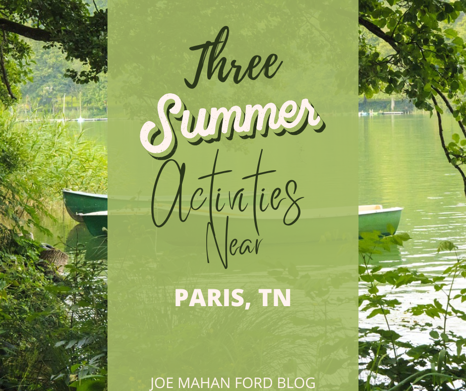A photo of a row boat on a lake, with a graphic featuring the text: Three Summer Activities near Paris, TN - Joe Mahan Ford Blog