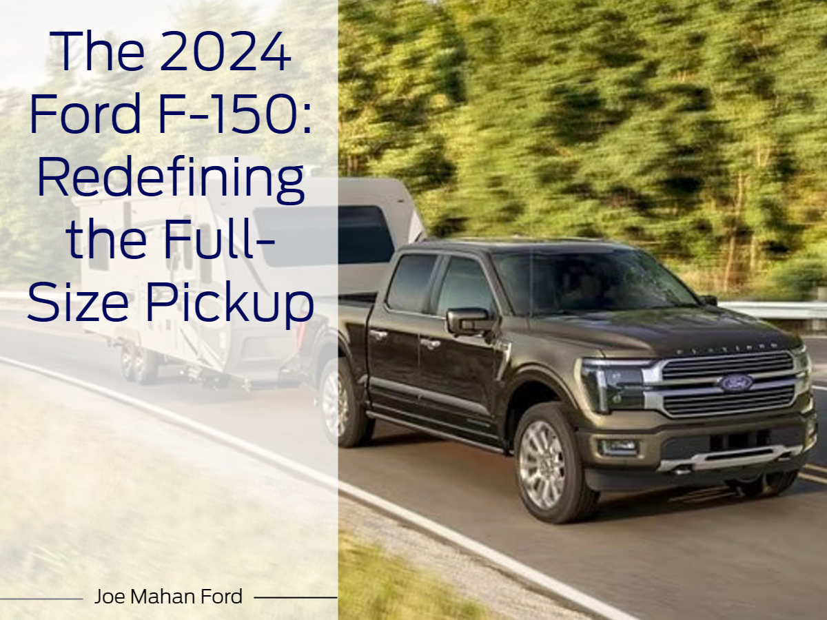 A graphic containing a photo of a Ford F-150 towing a camper and the text: The 2024 Ford F-150 Redefining the Full-Size Pickup